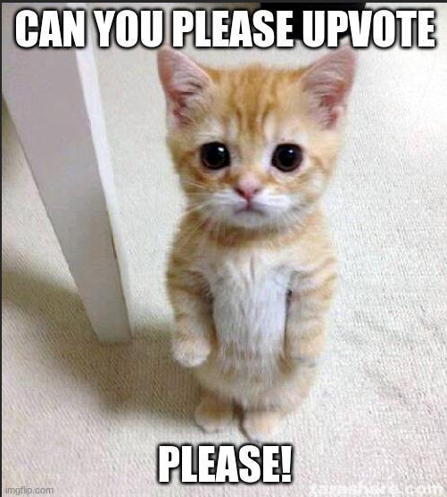 Please UPVOTE!!! Please UPVOTE!!!